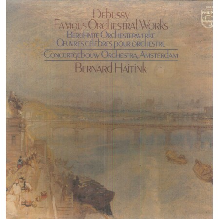 Debussy, Haitink LP Vinile Famous Orchestral Works / Philips – 6768284 Sigillato