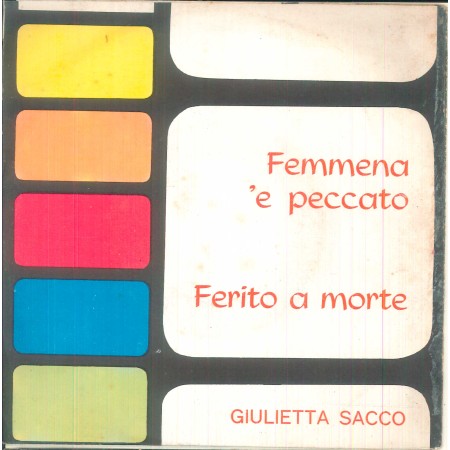 Giulietta Sacco Vinile 7" 45 giri Femmena 'E Peccato / Ferito A Morte / CS5003 Nuovo