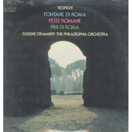 Respighi, Ormandy LP Vinile Fontane Di Roma, Feste Romane, Pini Di Roma / ARL11407