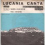 Lucania Canta Vinile 7" 45 giri Tarantella Dellu Pastore / Polka Acerutina / Mmp – CN504 Nuovo