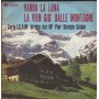 Pier Giorgio Caiani Vinile 7" 45 giri La Vien Giu' Dalle Montagne / Varda La Luna  Nuovo