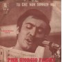 Pier Giorgio Farina Vinile 7" 45 giri Tu Che Non Sorridi Mai / Amore Baciami / PA45012 Nuovo
