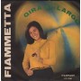 Fiammetta Vinile 7" 45 giri Gira Al Largo / Tornerà / Fantasy – FS1016 Nuovo