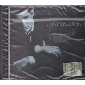 Michael BublÃ© (Buble) CD Call Me Irresponsible Nuovo Sigillato 0093624999898
