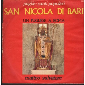 Matteo Salvatore Vinile 7" 45 giri San Nicola Di Bari / Un Pugliese A Roma / S268 Nuovo