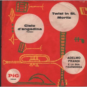 Adelmo Prandi Vinile 7" 45 giri Cielo D' Engadina / Twist In St.Moritz / Pig –  Pig10043