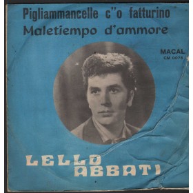 Lello Abbati Vinile 7" 45 giri Maletiempo D' Ammore / Macal  – CM0075 Nuovo