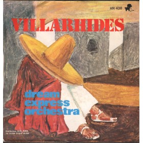 Dream Express Orchestra Vinile 7" 45 giri Villarhides / Ostend Non Stop / Aris – AN438 Nuovo