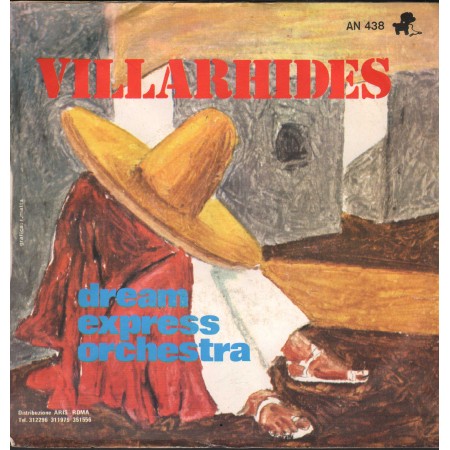 Dream Express Orchestra Vinile 7" 45 giri Villarhides / Ostend Non Stop / Aris – AN438 Nuovo