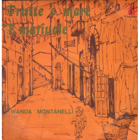 Wanda Montanelli Vinile 7" 45 giri 'E Mariuole /Frutte 'E Mare / Foniaitaliana  –  CD5023