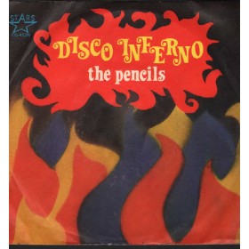 The Pencils Vinile 7" 45 giri Disco Inferno / Stars – CD4529 Nuovo