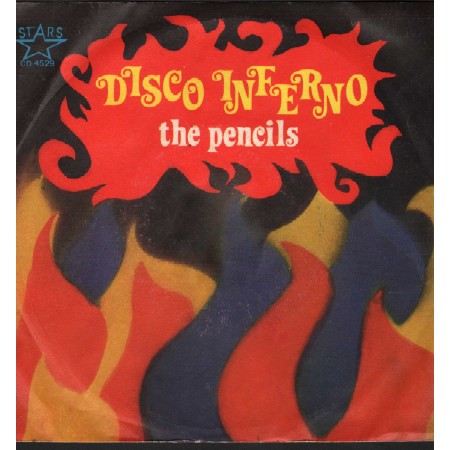 The Pencils Vinile 7" 45 giri Disco Inferno / Stars – CD4529 Nuovo