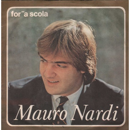 Mauro Nardi Vinile 7" 45 giri For'A Scola, Ll'Ammore Nuosto PN4557 Nuovo