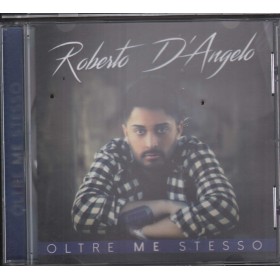 Roberto D'Angelo CD Oltre Me Stesso Zeus Record – GD94362 Sigillato