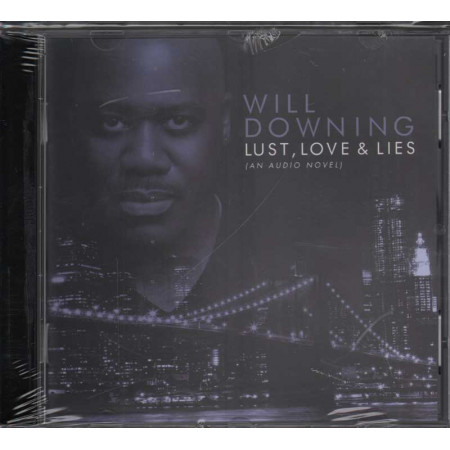 Will Downing  CD Lust, Love & Lies (An Audio Novel) Nuovo Sig. 0888072324633