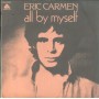 Eric Carmen Vinile 7" 45 giri All By Myself / Everything Arista 3C00697354 Nuovo