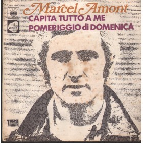 Marcel Amont Vinile 7" 45 giri Capita Tutto A Me / Pomeriggio Di Domenica CBS7860 Nuovo