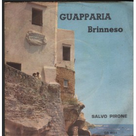 Salvo Pirone Vinile 7" 45 giri Guapparia / Brinneso GR – GR6023 Nuovo