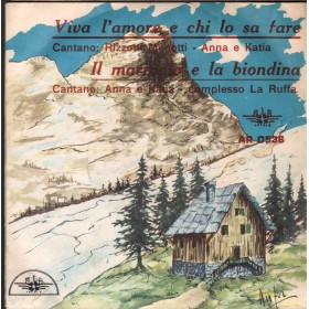 Menotti, Anna E Katia Vinile 7" 45 giri Viva L'Amore E Chi Lo Sa Fare / Il Marinaio E La Biondina ALA Record – AR0536 Nuovo