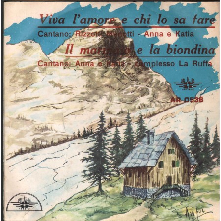 Menotti, Anna E Katia Vinile 7" 45 giri Viva L'Amore E Chi Lo Sa Fare / Il Marinaio E La Biondina ALA Record – AR0536 Nuovo