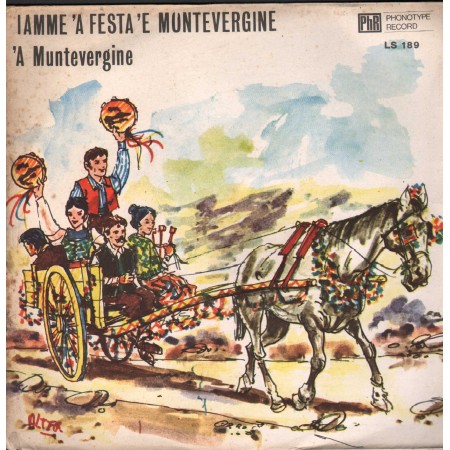 Maringola, D'Onofrio Vinile 7" 45 giri Iamme 'A Festa 'E Muntevergine Phonotype – LS189 Nuovo