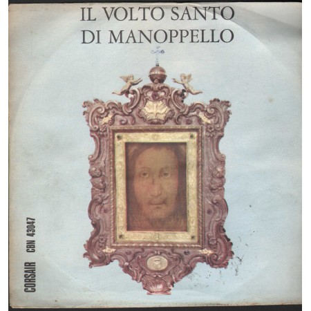 Fred Borzacchini Vinile 7" 45 giri Il Volto Santo Di Manoppello Corsair – CBN43047 Nuovo