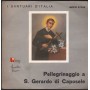 Aurelio Fierro ‎Vinile 7" 45 giri Pellegrinaggio A S.Gerardo Di Caposele King Universal – AFKR57006 Nuovo