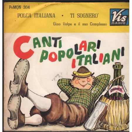 Gino Volpe Vinile 7" 45 giri Polca Italiana - Ti Sognero' Vis Radio – POMQN304 Nuovo