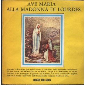 Fred Borzacchini Vinile 7" 45 giri Ave Maria Alla Madonna Di Lourdes Corsair – CBN43035 Nuovo