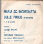 M. Venneri, L. Paoli Vinile 7" 45 giri Maria SS. Incoronata Delle Puglie Nuovo