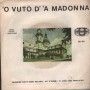 Peppe Carosone Vinile 7" 45 giri 'A Madonna 'E LL' Arco -'O Vuto 'A Madonna Nuovo