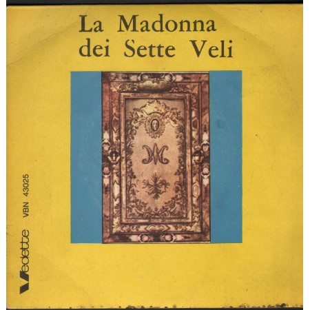 Fred Borzacchini Vinile 7" 45 giri La Madonna Dei Sette Veli Vedette – VBN43025 Nuovo