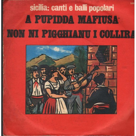Vittorio Alberti Vinile 7" 45 giri A Pupidda Mafiusa / Non Ni Pigghianu i Collira Signal – S261 Nuovo