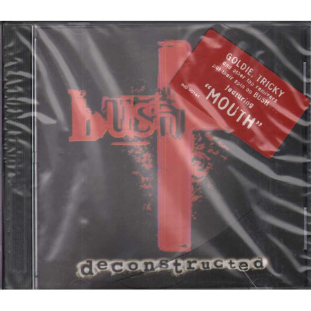 Bush CD Deconstructed Nuovo Sigillato 0606949016128