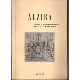 G. Verdi: Alzira. Tragedia Lirica In Un Prologo E Due Atti Libro - Testi Salvatore Cammarano Nuovo