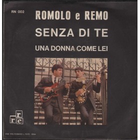 Romolo E Remo Vinile 7" 45 Giri Senza Di Te /Una Donna Come Lei Nuovo