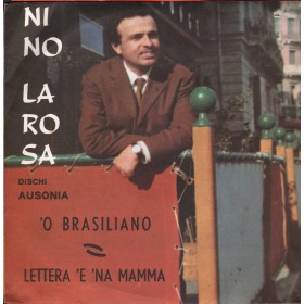 Nino La Rosa Vinile 7" 45 giri ' O Brasiliano / Lettera 'E 'Na Mamma / RRR7 Nuovo