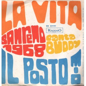 Buddy Vinile 7" 45 Giri La Vita / Il Posto Mio KappaO – ES20150 Nuovo