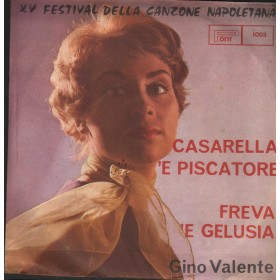 Gino Valente Vinile 7" 45 Casarelle 'E Pescatore / Freva 'E Gelusia Pony – 1003 Nuovo