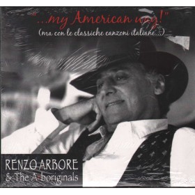 Renzo Arbore & The Arboriginals CD My American Way 88883790732 Sigillato