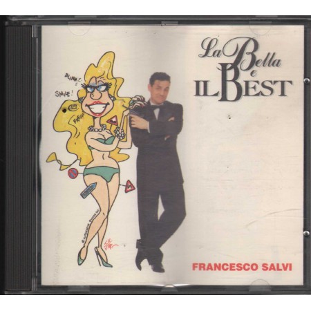 Francesco Salvi CD La Bella E Il Best RTI Music – RTI10292 Sigillato