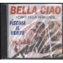 Various CD I Canti Della Resistenza Bella Ciao – CDFNT4154 Sigillato