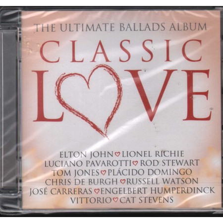 Various CD Classic Love: Ultimate Ballads Album Decca – 4781266 Sigillato