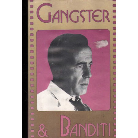 Gangster E Banditi :Piccolo Cesare - Nemico Pubblico - La Foresta Pietrificata VHS Sigillato