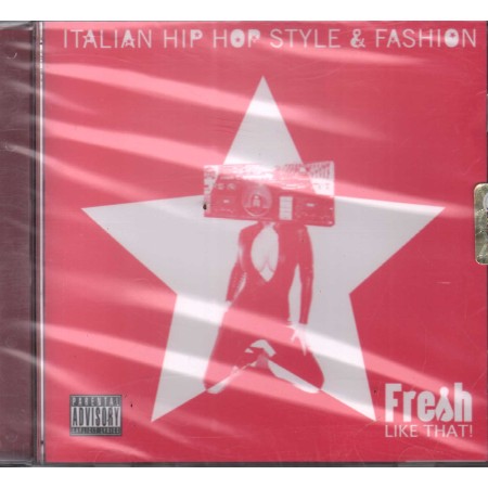 Various CD Fresh Like That Italian Hip Hop Style E Fashion Cigra Music – FLT106 Sigillato