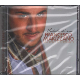 Francesco Makizzano CD Fidati di me  Nuovo Sigillato 8024631934420