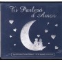 Various CD Ti Parlero D Amor Creativa – 001 Sigillato