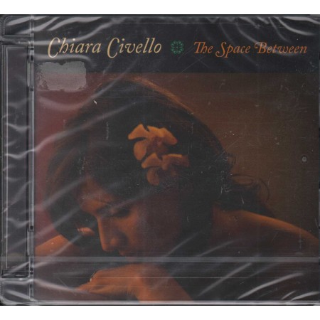 Chiara Civello CD The Space Between Universal – 00602517343788 Sigillato