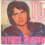 Patrick Samson Vinile 7" 45 giri Tu / Prigioniero / Carosello – CI20264 Nuovo