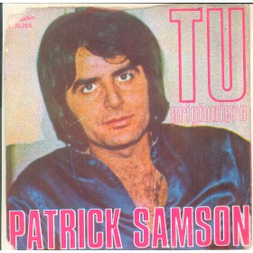Patrick Samson Vinile 7" 45 giri Tu / Prigioniero / Carosello – CI20264 Nuovo